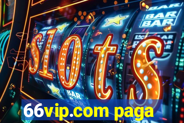 66vip.com paga